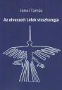 Jenei Tams - Az elveszett Llek visszhangja