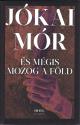 J�kai M�r - �s m�gis mozog a F�ld