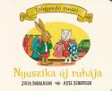 Julia Donaldson - Axel Scheffler - Nyuszika j ruhja - LEPORELLO
