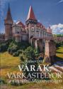 Kaiser Otto - Várak, várkastélyok a történelmi Magyarországon