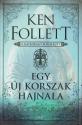 Ken Follett - Egy új korszak hajnala