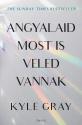 Kyle Gray - Angyalaid most is veled vannak