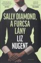 Liz Nugent - Sally Diamond, a furcsa l�ny