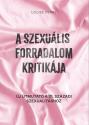 Louise Perry - A szexulis forradalom kritikja