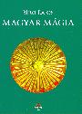 Br Lajos - Magyar mgia ANTIKVR