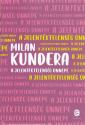 Milan Kundera - A jelentéktelenség ünnepe