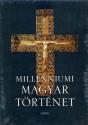 Milleniumi magyar trtnelem - Millenniumi Magyar Trtnet - ANTIKVR