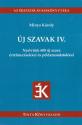 Minya K�roly - �j szavak IV.