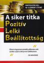 Napoleon Hill - A siker titka pozitv lelki belltottsg
