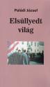 Paldi Jzsef - Elsllyedt vilg