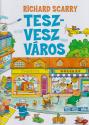 Richard Scarry - Tesz-Vesz vros