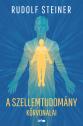 Rudolf Steiner - A szellemtudom�ny k�rvonalai