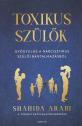 Shahida Arabi - Toxikus szülők