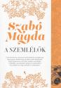 Szab Magda - A szemllk