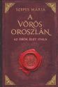 Szepes Mria - A vrs oroszln (2025-s kiads)