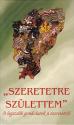 Vágó Zsuzsanna - Szeretetre születtem ANTIKVÁR